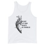 Do Not Let Your Hearts Be Troubled White Christian Tank Top