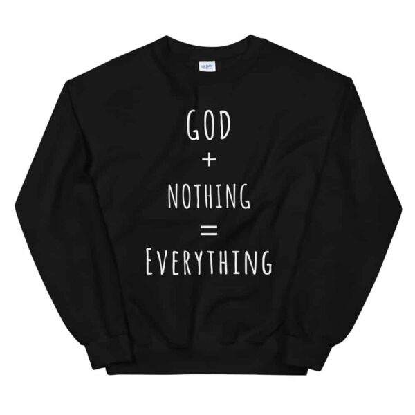 Womens God + Nothing = Everything Black Crewneck Sweatshirt