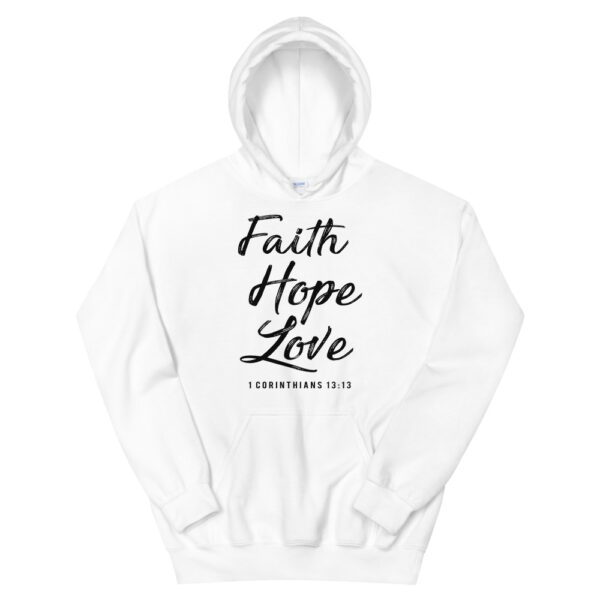 Faith Hope Love Christian Hoodie Unisex Hoodie White Front
