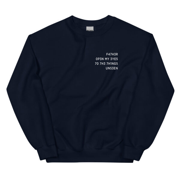 Father Open My Eyes To The Things Unseen Crewneck Sweatshirt - Fabrics ...